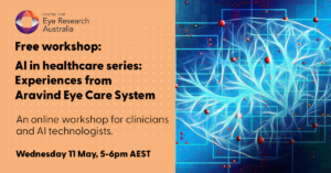 AI workshop promotional tile. Text on the left-hand side reads: "Free workshop: AI in healthcare series: Experiences from Aravind Eye Care System. An online workshop for clinicians and AI technologists. Wednesday 11 May, 5-6pm AEST". On the right-hand side is an illustration of a neural network.